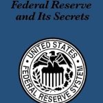 Unveiling Hidden Insights: A Comprehensive Review of A Study of the Federal Reserve and its Secrets Unveiling Hidden Insights: A Comprehensive Review of A Study of the Federal Reserve and its Secrets