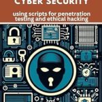 Unlocking Cybersecurity Mastery: A Comprehensive Review of ‘Windows PowerShell for Cybersecurity: Using Scripts for Penetration Testing and Ethical Hacking (Leverage PowerShell: Security, Automation, and Beyond)’ Unlocking Cybersecurity Mastery: A Comprehensive Review of ‘Windows PowerShell for Cybersecurity: Using Scripts for Penetration Testing and Ethical Hacking (Leverage PowerShell: Security, Automation, and Beyond)’