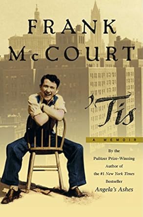 An Unforgettable Journey Through Adversity: Tis: A Memoir (The Frank McCourt Memoirs)