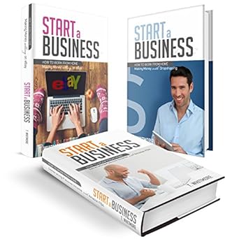 Unlock Your Entrepreneurial Potential: A Comprehensive Review of ‘Start a Business: 3 Manuscripts – How to Work from Home Making Money with eBay, Dropshipping, & Amazon FBA’