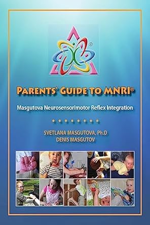 Essential Insights: A Comprehensive Review of Parents’ Guide to MNRI® [Print Replica] for Optimal Child Development