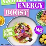 Unlock Your Health Potential: A Review of Good Energy Boost: Dr. Casey Means Inspired Simple Metabolic Recipes to Lose Weight, Gain Energy and Transform Your Health