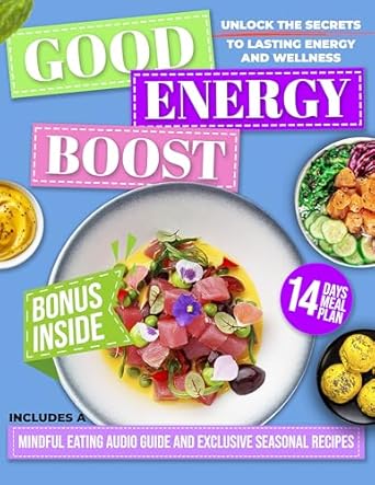 Unlock Your Health Potential: A Review of Good Energy Boost: Dr. Casey Means Inspired Simple Metabolic Recipes to Lose Weight, Gain Energy and Transform Your Health