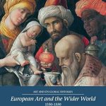 An In-Depth Review of European Art and the Wider World 1350–1550 (Art and its Global Histories Book 1): Unveiling the Cultural Connections