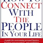 Unlock Deeper Connections: A Must-Read Review of ‘How To Connect With The People In Your Life: A Guide for Overcoming Personal Barriers, Breaking Misconceptions, and Establishing Better Relationships’ Unlock Deeper Connections: A Must-Read Review of ‘How To Connect With The People In Your Life: A Guide for Overcoming Personal Barriers, Breaking Misconceptions, and Establishing Better Relationships’