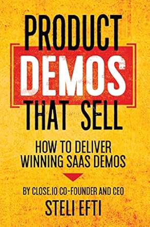 Transform Your Sales Strategy: A Comprehensive Review of ‘Product Demos That Sell: How to Deliver Winning SaaS Demos’