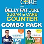 Discover the Secrets to Shedding Pounds: A Comprehensive Review of The Belly Fat Cure Sugar & Carb Counter REVISED