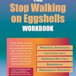 Essential Insights: The Stop Walking on Eggshells Workbook: Practical Strategies for Living with Someone Who Has Borderline Personality Disorder (A New Harbinger Self-Help Workbook) Review Essential Insights: The Stop Walking on Eggshells Workbook: Practical Strategies for Living with Someone Who Has Borderline Personality Disorder (A New Harbinger Self-Help Workbook) Review