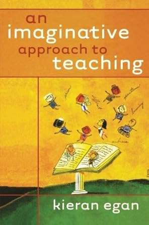 Discover the Transformative Insights in ‘An Imaginative Approach to Teaching’ – A Must-Read for Educators!