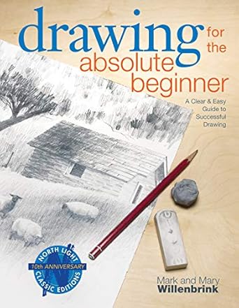 Unlock Your Inner Artist: A Comprehensive Review of Drawing for the Absolute Beginner: A Clear & Easy Guide to Successful Drawing (Art for the Absolute Beginner)