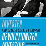 Transform Your Financial Future with This Must-Read Review: Invested: Changing Forever the Way Americans Invest