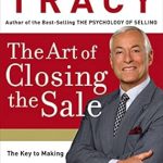 Unlock Your Selling Potential: A Comprehensive Review of ‘The Art of Closing the Sale: The Key to Making More Money Faster in the World of Professional Selling’
