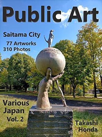 Discover the Beauty of Urban Expression: A Review of Various Japan Vol. 2: Public Art