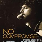 Discover the Inspiring Journey of a Music Legend: No Compromise: The Life Story of Keith Green Discover the Inspiring Journey of a Music Legend: No Compromise: The Life Story of Keith Green