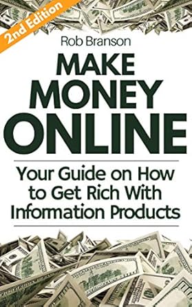 Discover the Secrets to Wealth: A Comprehensive Review of ‘Make Money Online: Your Guide on How to Get Rich With Information Products (How to Make Money Online in 2023 Book 1)’