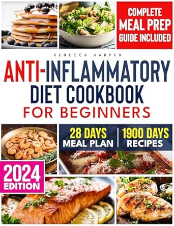Unlock Your Health Potential: A Comprehensive Review of the Anti-Inflammatory Diet Cookbook for Beginners – Improve Your Energy and Health, Shed Excess Weight, and Strengthen Your Immune System with Lots of Easy & Delicious Recipes | 28-Day Meal Plan