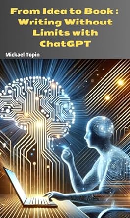 Unlock Your Writing Potential: A Comprehensive Review of ‘From Idea to Book: Writing Without Limits with ChatGPT’