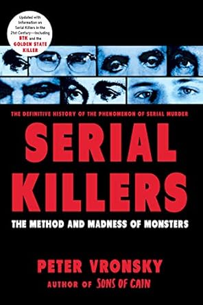 Unveiling the Dark Psyche: A Gripping Review of ‘Serial Killers: The Method and Madness of Monsters’