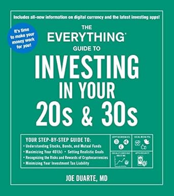 Unlock Your Financial Future: A Comprehensive Review of The Everything Guide to Investing in Your 20s & 30s: Your Step-by-Step Guide to Understanding Stocks, Bonds, and Mutual Funds, Maximizing Your 401(k), and Reducing Tax Liability (Everything® Series)