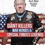 Unveiling the Courage: A Must-Read Review of ‘Giant Killers, War Heroes and Special Forces Legends from Amazon’