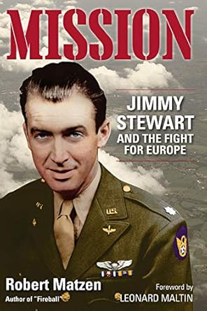 An Inspiring Journey Through History: Mission: Jimmy Stewart and the Fight for Europe
