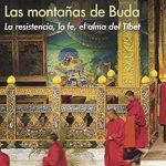 Un Viaje Espiritual Transformador: Las montañas de Buda: La resistencia, la fe, el alma del Tíbet (OTROS LIB. EN EXISTENCIAS S.BARRAL) – Reseña y Reflexiones Un Viaje Espiritual Transformador: Las montañas de Buda: La resistencia, la fe, el alma del Tíbet (OTROS LIB. EN EXISTENCIAS S.BARRAL) – Reseña y Reflexiones