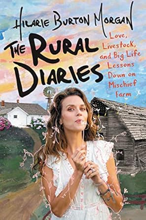 Discover Heartfelt Insights in My Review of The Rural Diaries: Love, Livestock, and Big Life Lessons Down on Mischief Farm