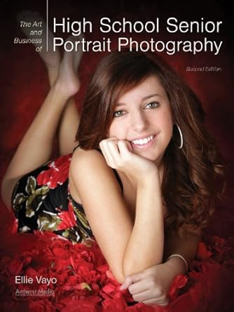 Unlocking Success: A Comprehensive Review of ‘The Art and Business of High School Senior Portrait Photography’