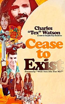 Discover the Shocking Truth: A Gripping Review of ‘Cease To Exist: A Firsthand Account of Indoctrination into the Manson Family’