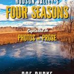 Discover the Beauty of Nature Year-Round: A Captivating Review of Hudson Valley’s Four Seasons Captured in Photos and Prose