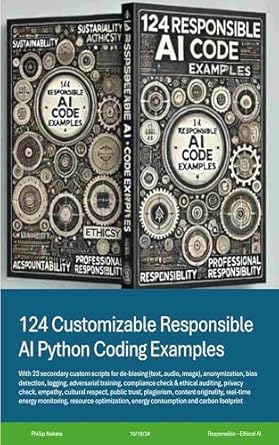 Unlock Your AI Potential: A Comprehensive Review of ‘124 Customizable Responsible AI Python Coding Examples’