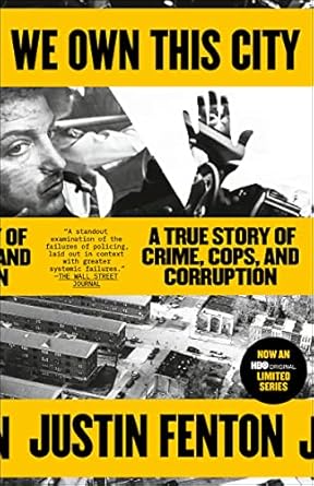 An Unforgettable Insight into Urban Struggles: We Own This City – A True Story of Crime, Cops, and Corruption