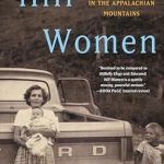 Discover Resilience and Community: A Review of Hill Women: Finding Family and a Way Forward in the Appalachian Mountains