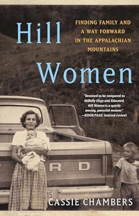 Discover Resilience and Community: A Review of Hill Women: Finding Family and a Way Forward in the Appalachian Mountains