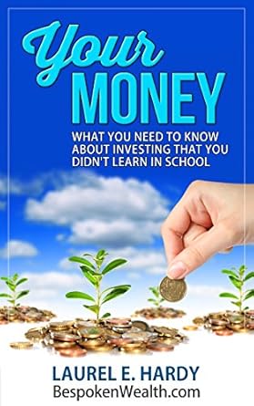 Unlock Financial Success: A Comprehensive Review of ‘Your Money: What You Need to Know About Investing that You Didn’t Learn in School’