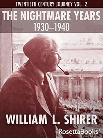 Uncover the Dark Truths of History: A Comprehensive Review of The Nightmare Years, 1930–1940 (Twentieth Century Journey)