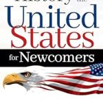 Discover the Essential Guide for New Residents: A Comprehensive Review of ‘A History of the United States for Newcomers: Expand Your Knowledge, Boost Your Confidence, and Thrive in the USA’