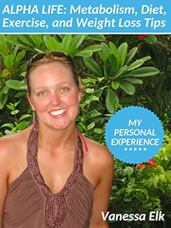 Discover the Secrets to Sustainable Weight Loss: A Comprehensive Review of Alpha Life: Metabolism, Diet, Exercise, and Weight Loss Tips from Personal Experience