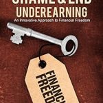 Transform Your Financial Mindset: A Comprehensive Review of ‘Heal Your Money Shame & End Underearning: An Innovative Approach to Financial Freedom’ Transform Your Financial Mindset: A Comprehensive Review of ‘Heal Your Money Shame & End Underearning: An Innovative Approach to Financial Freedom’
