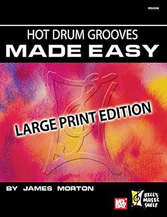 Unlock Your Rhythm Skills with This Must-Have Guide: Hot Drum Grooves Made Easy – Large Print Edition