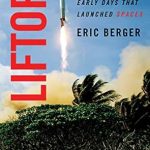 An Unforgettable Journey into Innovation: A Review of Liftoff: Elon Musk and the Desperate Early Days That Launched SpaceX