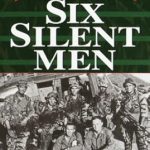An Unforgettable Journey: A Review of Six Silent Men (101st LRP Rangers Book 1) An Unforgettable Journey: A Review of Six Silent Men (101st LRP Rangers Book 1)
