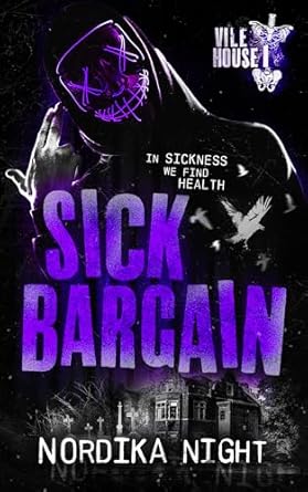 Unveiling a Gripping Tale of Deception: A Review of Sick Bargain (Vile House Book 1)