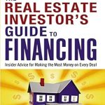 Unlock Your Profit Potential: A Comprehensive Review of The Real Estate Investor’s Guide to Financing – Insider Advice for Making the Most Money on Every Deal