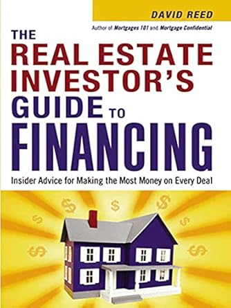 Unlock Your Profit Potential: A Comprehensive Review of The Real Estate Investor’s Guide to Financing – Insider Advice for Making the Most Money on Every Deal