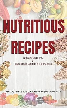 Discover Life-Changing Meals: Nutritious Recipes – For Tuberculosis Patients & Those With Other Nutritional Deficiency Diseases