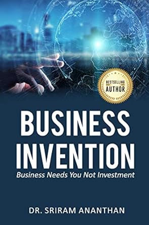 Unlock Your Entrepreneurial Spirit: A Must-Read Review of ‘Business Invention: Business Need an Idea Not Money – Inventions of the 21st Century’