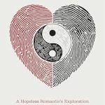 Discover the Depths of Love: A Review of The Romantic Ideal—The Highest Standard of Romance for a Man: A Hopeless Romantic’s Exploration of Masculine Intimacy, Sex, and Love