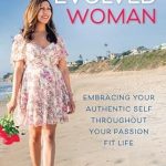 Discover Empowerment and Balance: A Review of The Wellness-Evolved Woman: Embracing Your Authentic Self throughout Your Passion Fit Life (The Women’s Wellness Series Book 2)