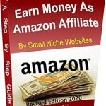 Comprehensive Review: Step By Step Guide To Earn Money Online As Amazon Associate By Making Niche Websites from Amazon Comprehensive Review: Step By Step Guide To Earn Money Online As Amazon Associate By Making Niche Websites from Amazon